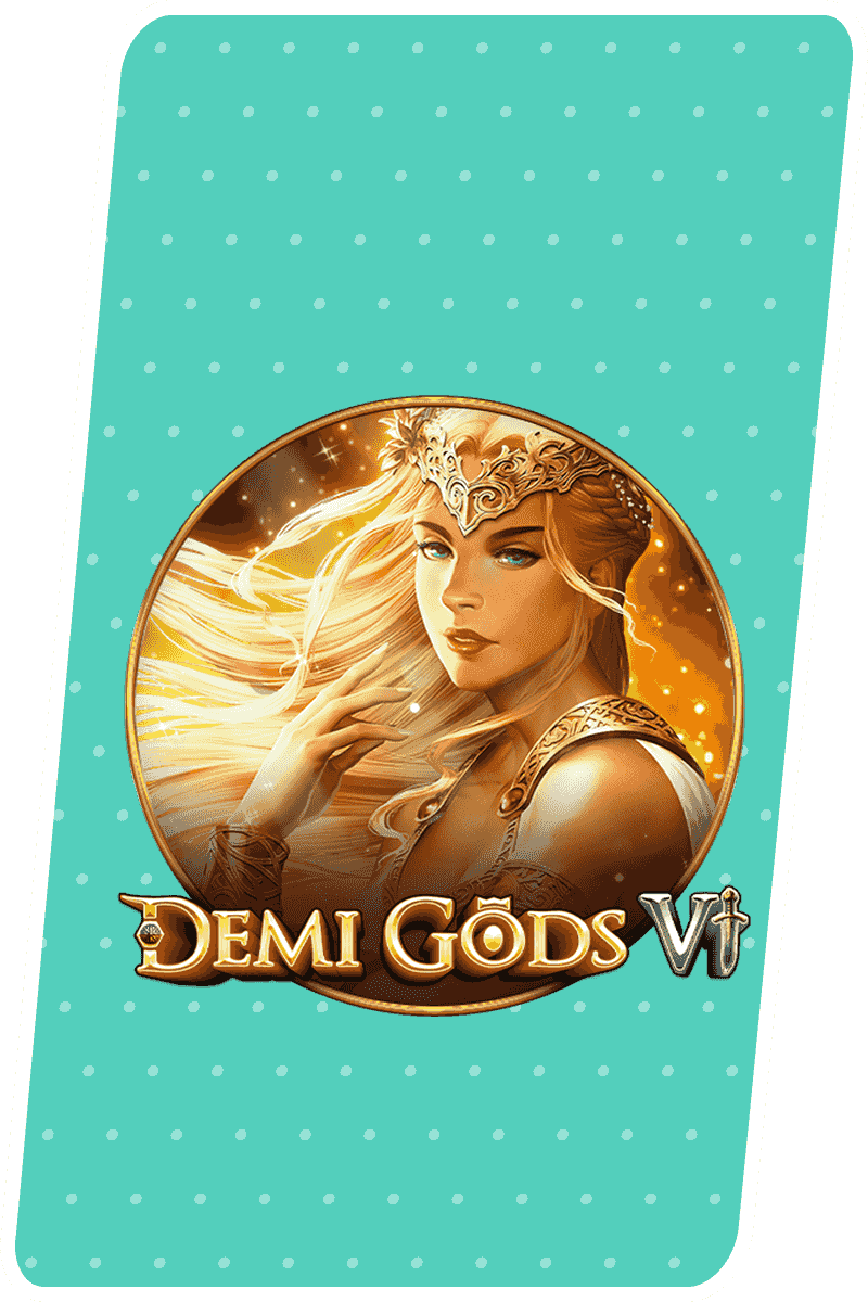 Spiele Demi Gods VI